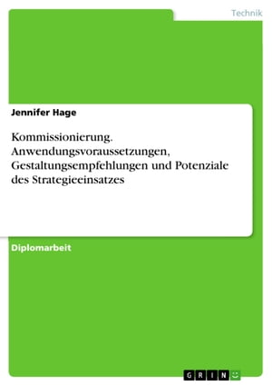 Kommissionierung. Anwendungsvoraussetzungen, Gestaltungsempfehlungen und Potenziale des Strategieeinsatzes