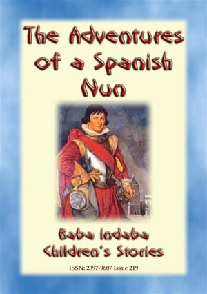 THE TRUE ADVENTURES OF A SPANISH NUN - The true 