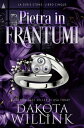 Pietra in Frantumi【電子書籍】[ Dakota Wil