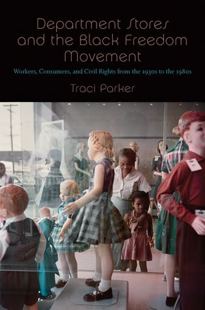 Department Stores and the Black Freedom Movement