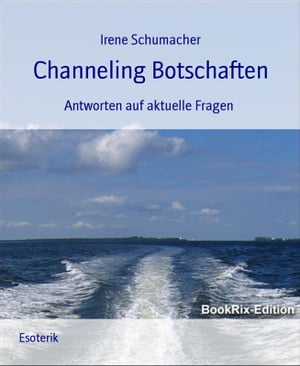 Channeling Botschaften