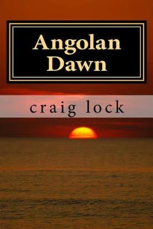 ŷKoboŻҽҥȥ㤨Angolan Dawn The story of a nation's agony and hopeŻҽҡ[ craig lock ]פβǤʤ263ߤˤʤޤ