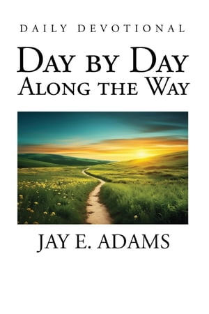 ŷKoboŻҽҥȥ㤨Day by Day, Along the WayŻҽҡ[ Jay E. Adams ]פβǤʤ1,067ߤˤʤޤ