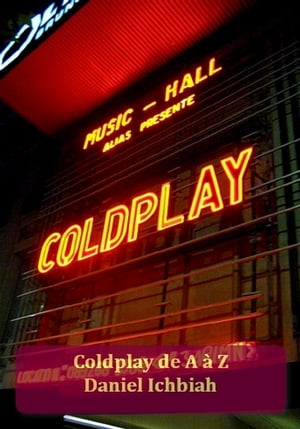 Coldplay de A à Z