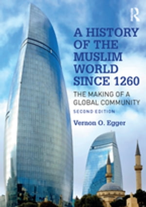 A History of the Muslim World since 1260