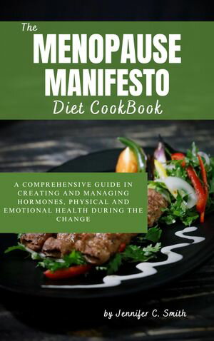 THE MENOPAUSE MANIFESTO DIET COOKBOOK