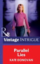 ŷKoboŻҽҥȥ㤨Parallel Lies (Bombshell, Book 26 (Mills & Boon IntrigueŻҽҡ[ Kate Donovan ]פβǤʤ384ߤˤʤޤ