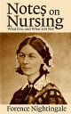 Notes on Nursing What It is, and What it Is Not【電子書籍】 Florence Nightingale