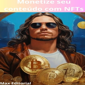 Monetize seu Conteúdo com NFTs