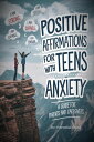 Positive Affirmations For Teens with Anxiety - A Guide for Parents and Caregiver...