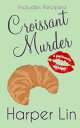 Croissant Murder A Patisserie Mystery with Recip