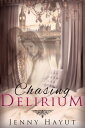 ŷKoboŻҽҥȥ㤨Chasing DeliriumŻҽҡ[ Jenny Hayut ]פβǤʤ121ߤˤʤޤ