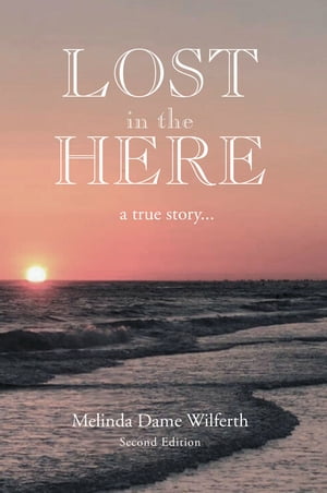Lost in the Here