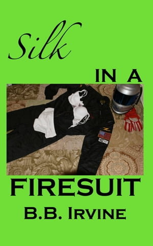 Silk In A Firesuit