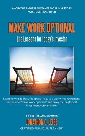 Make Work Optional Life Lessons for Today's Inve
