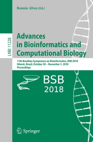 ŷKoboŻҽҥȥ㤨Advances in Bioinformatics and Computational Biology 11th Brazilian Symposium on Bioinformatics, BSB 2018, Niter?i, Brazil, October 30 ? November 1, 2018, ProceedingsŻҽҡۡפβǤʤ6,076ߤˤʤޤ