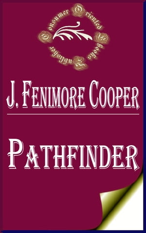 ŷKoboŻҽҥȥ㤨Pathfinder; Or, The Inland SeaŻҽҡ[ James Fenimore Cooper ]פβǤʤ132ߤˤʤޤ