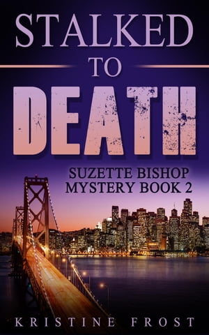 ŷKoboŻҽҥȥ㤨Stalked to Death Suzette Bishop Mysteries, #2Żҽҡ[ Kristine Frost ]פβǤʤ442ߤˤʤޤ