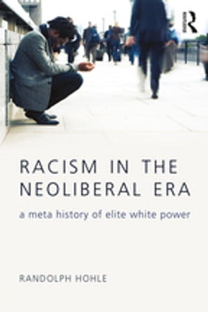 Racism in the Neoliberal Era