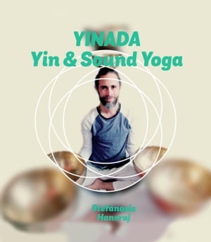 Yinada Yin & Sound Yoga【電子書籍】[ Stefa
