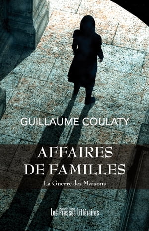 Affaires de familles - La Guerre des maisons. Tome 2