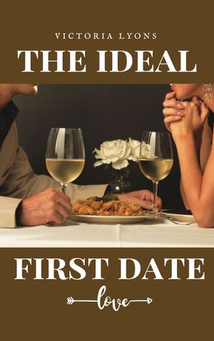 THE IDEAL FIRST DATE