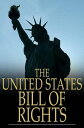 The United States Bill of Rights【電子書籍】[ United States of America ]