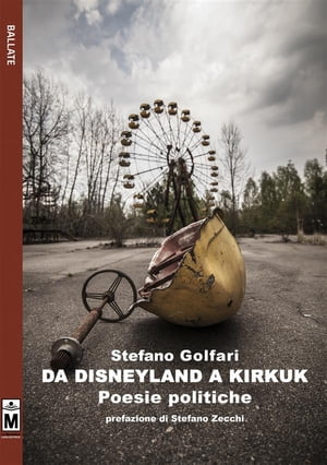 da Disneyland a Kirkuk - poesie politiche