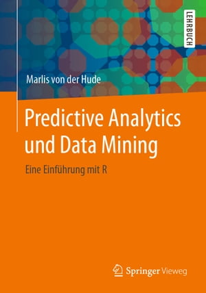 Predictive Analytics und Data Mining