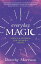 Everyday Magic: Spells & Rituals for Modern Living