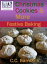 Tastelishes Christmas Cookies & More: Festive Baking