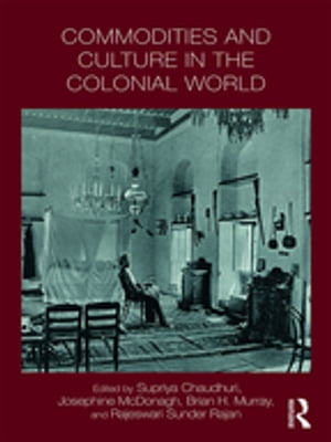 Commodities and Culture in the Colonial World