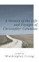 ŷKoboŻҽҥȥ㤨A History of the Life and Voyages of Christopher Columbus (AnnotatedŻҽҡ[ Washington Irving ]פβǤʤ99ߤˤʤޤ