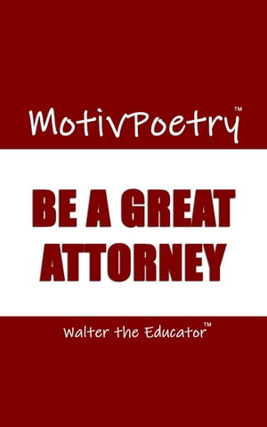 MotivPoetry Be a Great Attorney