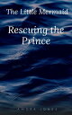 ŷKoboŻҽҥȥ㤨The Little Mermaid Part One: Rescuing the PrinceŻҽҡ[ Amora Jones ]פβǤʤ143ߤˤʤޤ