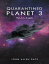 Quarantined Planet 3: The Ark AngelsŻҽҡ[ John Allen Pace ]