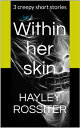 ŷKoboŻҽҥȥ㤨Within her skinŻҽҡ[ Hayley Rossiter ]פβǤʤ90ߤˤʤޤ