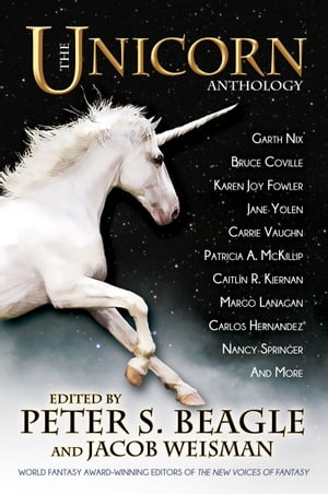 The Unicorn AnthologyŻҽҡ[ Carrie Vaughn ]