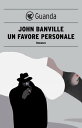 Un favore personale I misteri di Quirke【電子