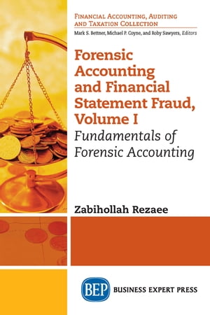 ŷKoboŻҽҥȥ㤨Forensic Accounting and Financial Statement Fraud, Volume I Fundamentals of Forensic AccountingŻҽҡ[ Dr Zabihollah Rezaee, PhD ]פβǤʤ2,343ߤˤʤޤ
