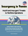 Insurgency in Yemen: Houthi and Insurgent Threat