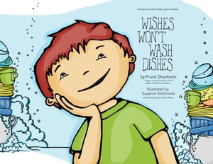 Wishes Won 039 t Wash Dishes【電子書籍】 Frank Shankwitz