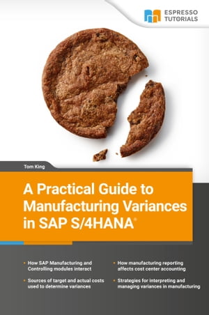 ŷKoboŻҽҥȥ㤨A Practical Guide to Manufacturing Variances in SAP S/4HANAŻҽҡ[ Tom King ]פβǤʤ990ߤˤʤޤ