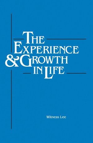 The Experience and Growth in LifeŻҽҡ[ Witness Lee ]