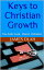 Keys to Christian Growth Christian Faith Series, #2Żҽҡ[ James Olah ]