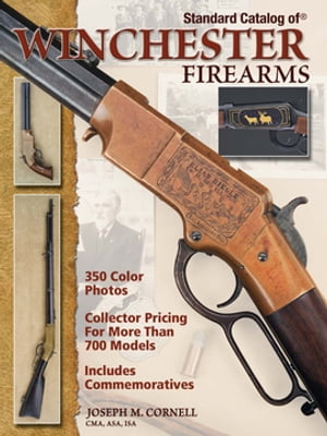 Standard Catalog of Winchester Firearms【電子書籍】[ Joseph Cornell ]