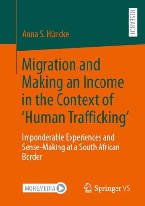 Migration and Making an Income in the Context of ‘Human Trafficking’