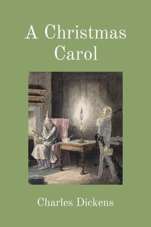 A Christmas Carol (Illustrated)