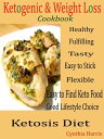 ŷKoboŻҽҥȥ㤨Ketogenic and Weight Loss Cookbook Healthy, Fulfilling, Tasty, Easy to Stick, Flexible, Easy to Find Keto Food, Good Lifestyle Choice Ketosis DietŻҽҡ[ Cynthia Harris ]פβǤʤ532ߤˤʤޤ