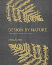 Design by Nature Creating Layered, Lived-in Spaces Inspired by the Natural World...